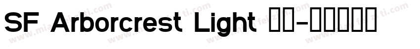 SF Arborcrest Light 常规字体转换